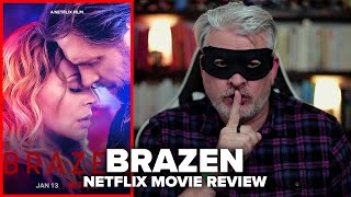 Brazen 2022 Netflix Movie Review [upl. by Adnirual]