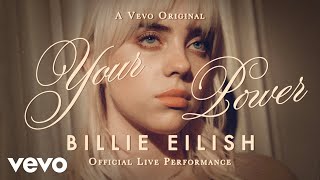 Billie Eilish  Your Power Official Live Performance  Vevo [upl. by Aniri]