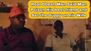 Real Obeah Man Said Man poison his Friend amp Set the duppy pan him wife duppy [upl. by Eerdna]