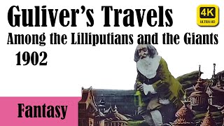 1902  Gullivers Travels Among the Lilliputians and the Giants  Short Fantasy Film  4K Upscale [upl. by Day]