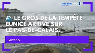 🌊 Le gros de la tempête Eunice arrive sur le PasdeCalais [upl. by Ivar]