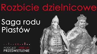 Rozbicie dzielnicowe Saga rodu Piastów Zaprasza Łukasz Starowieyski [upl. by Cyndi]