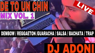 Deto un Chin Mix Vol 1 🔴 Mezclando en vivo DJ ADONI🎤🎧DembowSalsaReggaetonBachataTrapGuaracha [upl. by Arednaxela843]