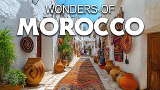 Wonders of Morocco  The Most Amazing Places in Morocco  Travel Video 4K [upl. by Natalee]