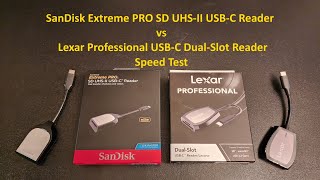 SanDisk Extreme PRO SD UHSII USBC Reader vs Lexar Professional USBC DualSlot Reader Speed Test [upl. by Arlinda]