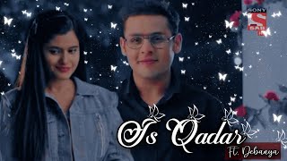 Is Qadar🙈😍 Ft Debanya❤ Debanya New VM😍 Loveislife Debanya❤ [upl. by Surtimed750]