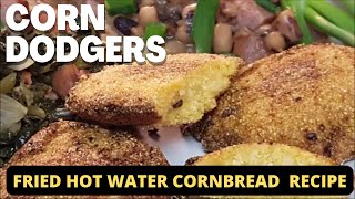 CORN DODGERS  Hot Water Cornbread Recipe [upl. by Bibeau]