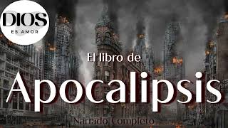 El Libro de Apocalipsis Narrado Completo Audio Biblia [upl. by Veda]