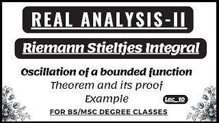 Oscillation of a bounded Function  Theorems with its proof amp Examples  Riemann Stieltjes Integral [upl. by Deedahs]