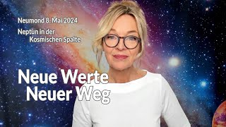 Neue Werte Neuer Weg  Neumond 8 Mai 2024  Silke Schäfer [upl. by Aehc]