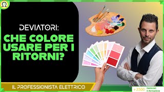 DEVIATORI i colori vietati per i ritorni [upl. by Sopher524]