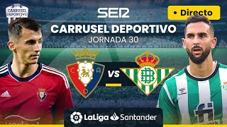 ⚽️ CA OSASUNA vs REAL BETIS  EN DIRECTO LaLiga Jornada 30 [upl. by Loos]