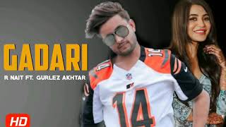 Gadari Official Song R Nait Gurlez Akhtar Latest new Punjabi song 2021 Apna Music Channel for ypou [upl. by Ellehcal]