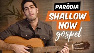 Paródia Shallow Now GOSPEL  JONATHAN NEMER [upl. by Nnaarual]