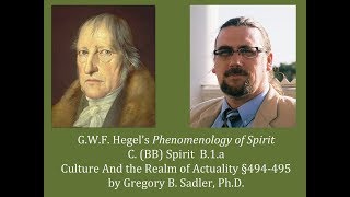 Half Hour Hegel Phenomenology of Spirit Culture and the Realm of Actuality sec 494495 [upl. by Sivrad]