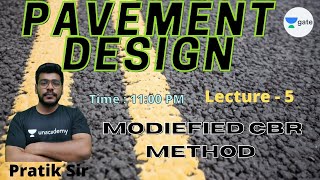 Modiefied CBR Method  L  5  Transport Engineering  GATE 2022  Pratik Sir [upl. by Cyprus]