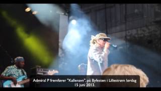 Admiral P quotKallenavnquot Byfesten i Lillestrøm 15 juni 2013 [upl. by Emirej]