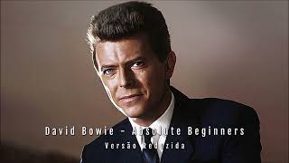 David Bowie  Absolute Beginners Versão Reduzida [upl. by Elleoj]