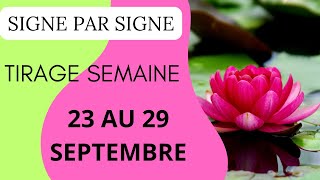 🌸 lecture intuitive de la semaine du 23 au 29 septembre par signe astrologique [upl. by Mlehliw248]