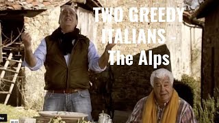 Two Greedy Italians  The Italian Alps pt 1 [upl. by Banks]