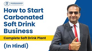 How to Start Carbonated Soft Drink BusinessIn Hindi  Best Soda Plant manufacturer [upl. by Styles]