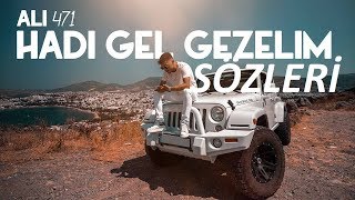 Ali471 Hadi GelGezelim Sözleri Lyrics [upl. by Sidnac]