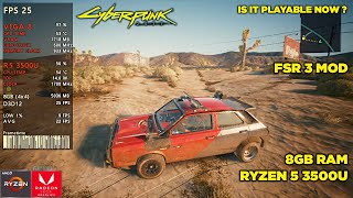 CYBERPUNK 2077  RYZEN 5 3500U  8GB RAM  FSR 3  FRAME GEN MOD [upl. by Inkster]