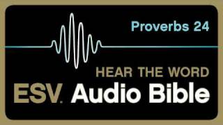 ESV Audio Bible Proverbs Chapter 24 [upl. by Shaia]