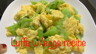 Luffa w egg recipe  simple dishes  chinese recipe  eggsrecipe [upl. by Palmore]