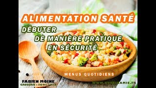 ALIMENTATION SANTÉ  MENUS QUOTIDIENS pour débuter de manière pratique en sécurité [upl. by Raleigh573]