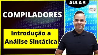 Compiladores 5  Introdução a análise sintática e tipos de analisadores sintáticos  exercício [upl. by Warila]