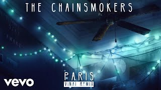 The Chainsmokers  Paris VINAI Remix Audio [upl. by Yentrok]