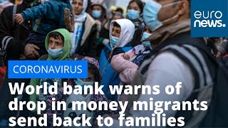 Global remittances World bank warns of sharp drop in money migrants send back to families [upl. by Finley]