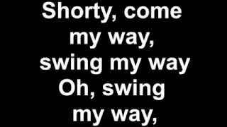 KP amp Envy  Shorty Swing My Way Lyrics [upl. by Imoen]