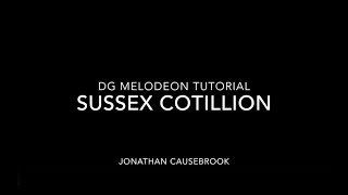 Sussex Cotillion  DG Melodeon Tutorial [upl. by Idnim90]