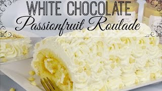 White Chocolate Passionfruit Roulade Recipe [upl. by Jdavie121]