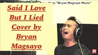 MICHAEL BOLTON  Said I Loved You But I Lied cover by Bryan Magsayo [upl. by Noved410]