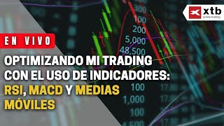 💱 OPERANDO CON RSI MACD y MEDIAS MÓVILES 💱 [upl. by Namor151]