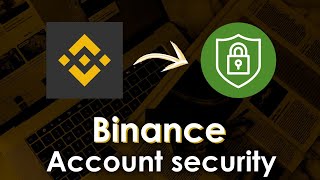 How to secure your Binance account Complete Guide [upl. by Evannia200]