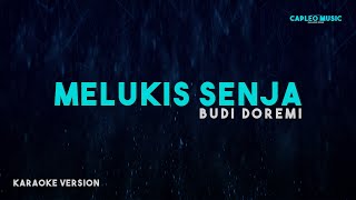 Budi Doremi – Melukis Senja Karaoke Version [upl. by Dryden]