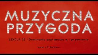 Lekcja 32  Dominanta septymowa w I przewrocie [upl. by Arbmat]