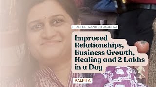 How Kalpita Manifested Improved Relationships Business Growth Healing and 2 Lakhs in a Single Day [upl. by Yve496]