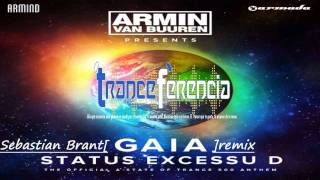 Armin van Buuren presents Gaia  Status Excessu D Sebastian Brandt Remix ASOT 500 Theme [upl. by Nameerf]