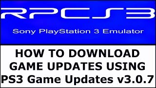 RPCS3  HOW TO DOWNLOAD amp INSTALL GAME UPDATES  THE PS3 Game Updates v307 [upl. by Torre]