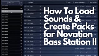 Novation Bass Station II Creating Your Custom Sound Packs [upl. by Heber216]