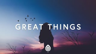 Phil Wickham  Great Things Lyrics [upl. by Jasen]