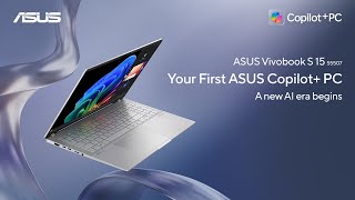 ASUS Vivobook S 15 S5507 Copilot PC Copilot Qualcomm AIPC  2024 [upl. by Atinwahs808]