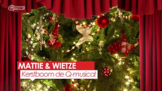 Kerstboom de Qmusical  Mattie amp Wietze  Qmusic [upl. by Alarise]