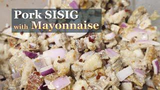 Pork SISIG with Mayo recipe [upl. by Dorina]