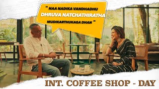 INT COFFEE SHOP  DAY  Gautham Vasudev Menon DD  Dhruva Natchathiram  In cinemas from Nov 24th [upl. by Willett]